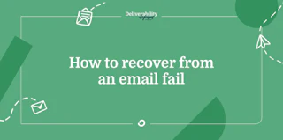 How to recover from an email fail